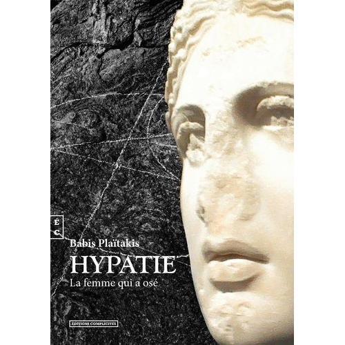 Hypatie - La Femme Qui A Osé