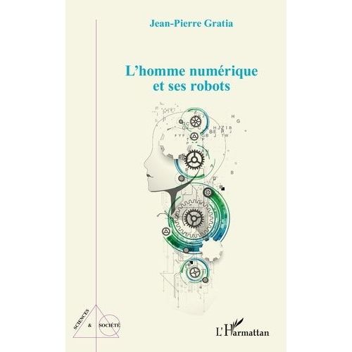 L'homme Numérique Et Ses Robots