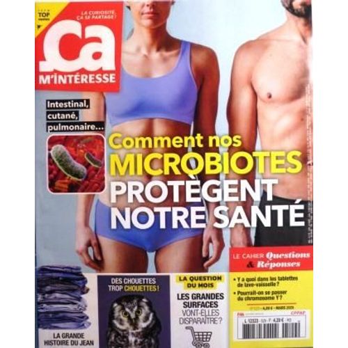 Revue: Ça M'intéresse N° 529 ( Mars 2025) - Comment Nos Microbiotes Protègent Notre Santé