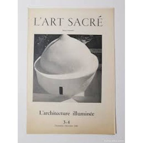L'art Sacré N° 3-4 1966 - L'architecture Illuminée. Novembre-Décembre 1966.