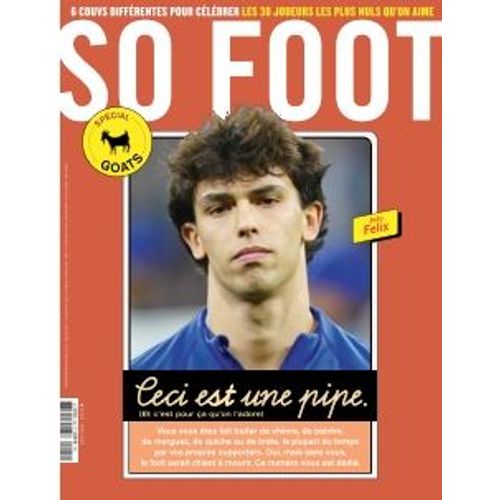 So Foot Le Mensuel Décalé Du Football N 225 Avril 2025 Special Goats Ceçi Est Une Pipe....