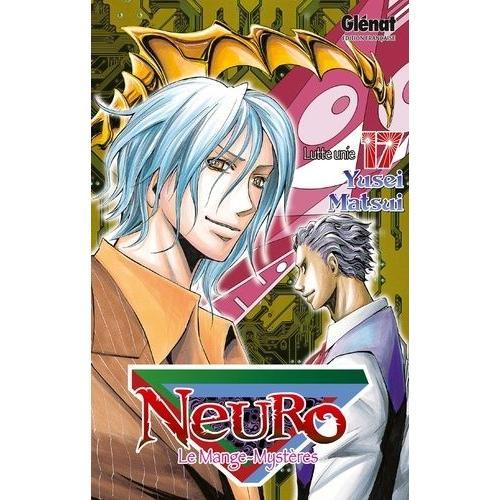 Neuro - Le Mange Mystères - Tome 17 : Lutte Unie