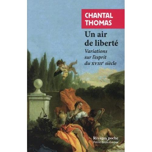 Un Air De Liberté - Variations Sur L'esprit Du Xviiie Siècle