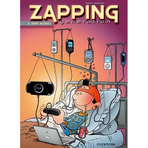 Zapping Generation Tome 2 - Trop Accro !