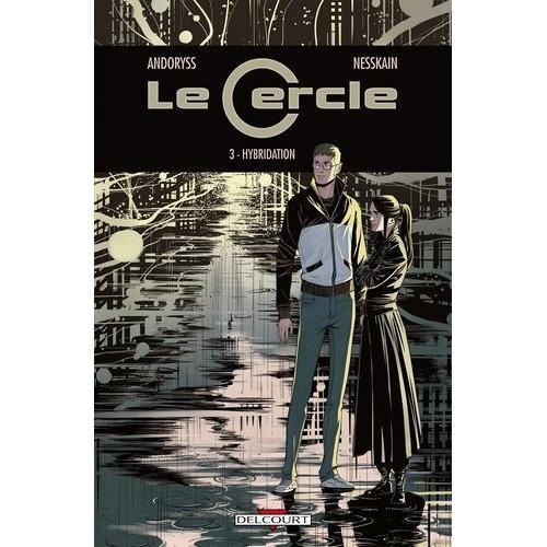 Le Cercle Tome 3 - Hybridation