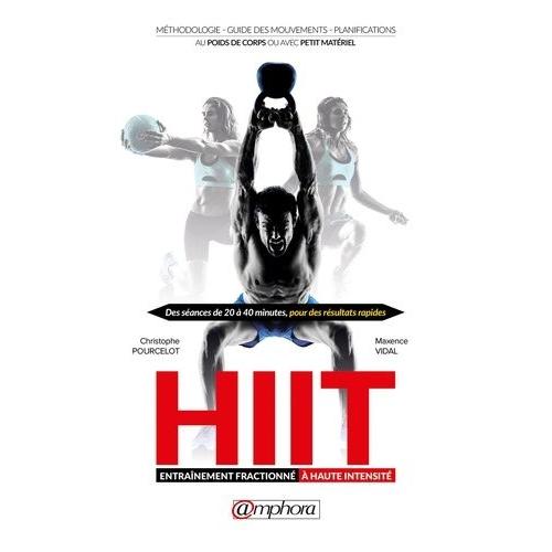 Hiit Entraînement Fractionné À Haute Intensité - Méthodologie, Guide Des Mouvements, Planifications