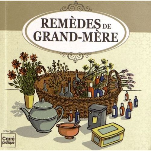 Remèdes De Grand-Mère