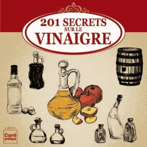 201 Secrets Sur Le Vinaigre