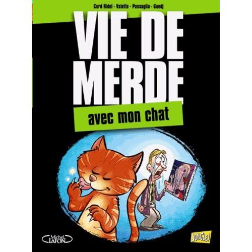 Vie De Merde Tome 5 - Avec Mon Chat