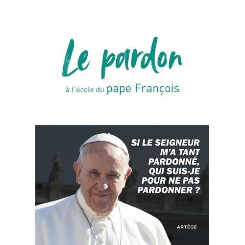 Le Pardon À L'école Du Pape François
