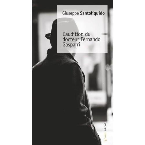 L'audition Du Docteur Fernando Gasparri