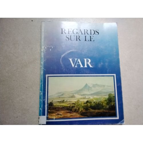 Regards Sur La France - Regards Sur Le Var