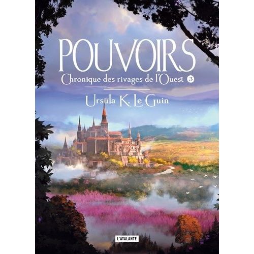 Chronique Des Rivages De L'ouest - Tome 3 - Pouvoirs