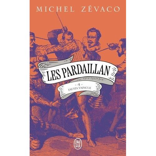 Les Pardaillan - Tome 4 - Fausta Vaincue