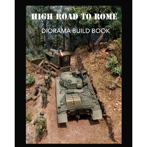 High Road To Rome: Diorama Build History