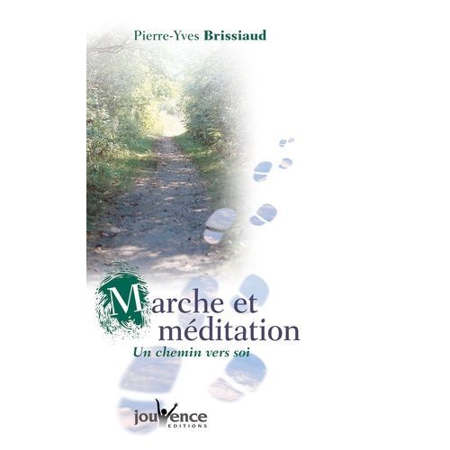 Marche Et Méditation - Un Chemin Vers Soi