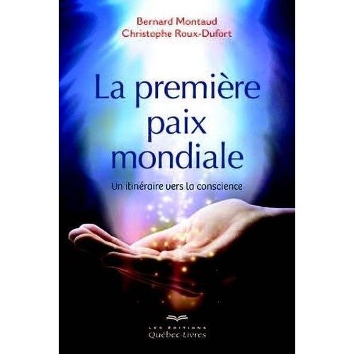 La Première Paix Mondiale - Un Itinéraire Vers La Conscience