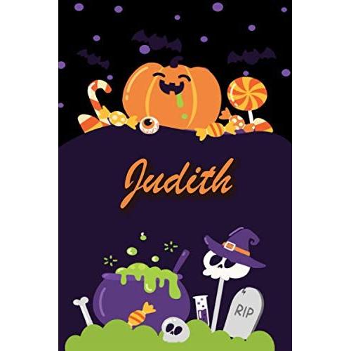 Judith: Personalized Name Notebook For Halloween - Wide Ruled Blank Paper Composition Notebooks For Kids (6x9) - Wide Lined Workbook For Girls Teens ... Back To School - Perfect Gift For Halloween