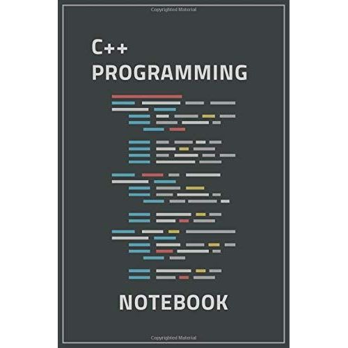 C++ Programming Notebook: Programming Notebook / Ruled Journal Gift For C++ Programmers, 120 Blank Pages, 6x9 Inches.