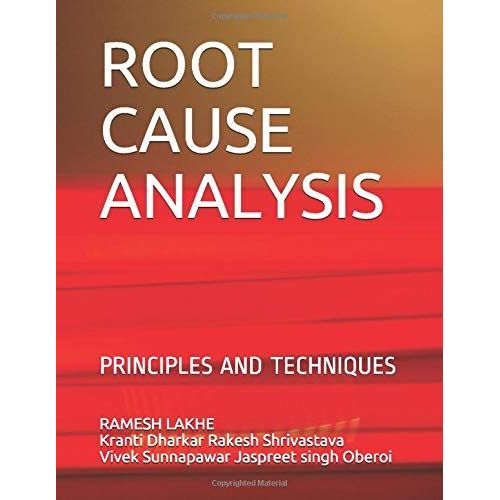 Root Cause Analysis: Principles And Techniques (Rrl)