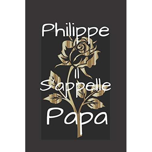 Philippe Il S'appelle Papa