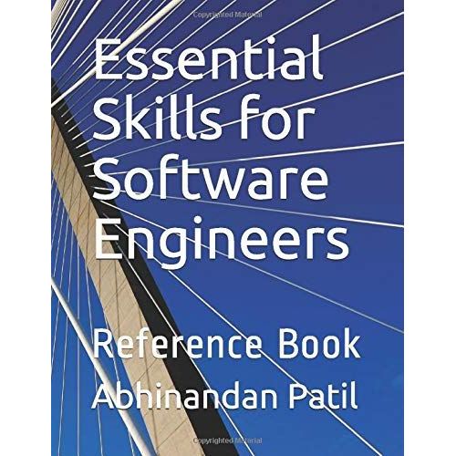 Essential Skills For Software Engineers: Reference Book
