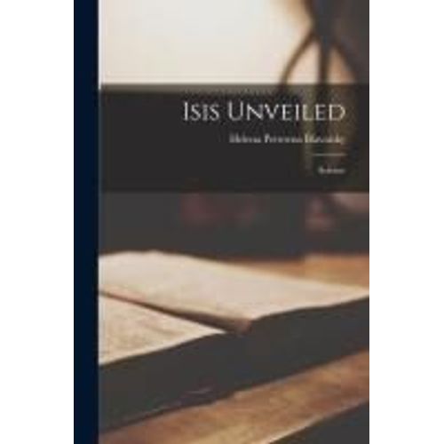Isis Unveiled: Science