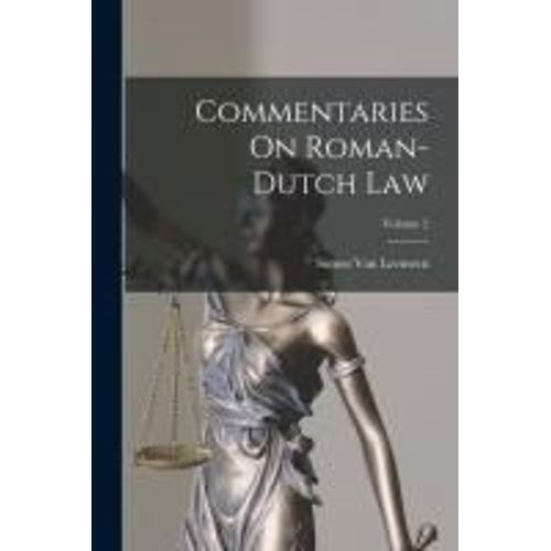 Commentaries On Roman-Dutch Law; Volume 2