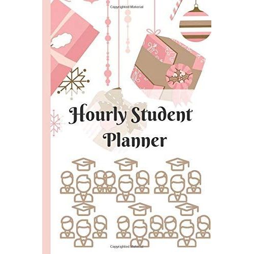 Hourly Student Planner: Hourly Student Planner For Keeping Record | Hourly Student Planner Notebook As Gift For Man, Woman, Teens, Kids & Beloved Friends | Cute Stylish Christmas Designed Hourly Stude