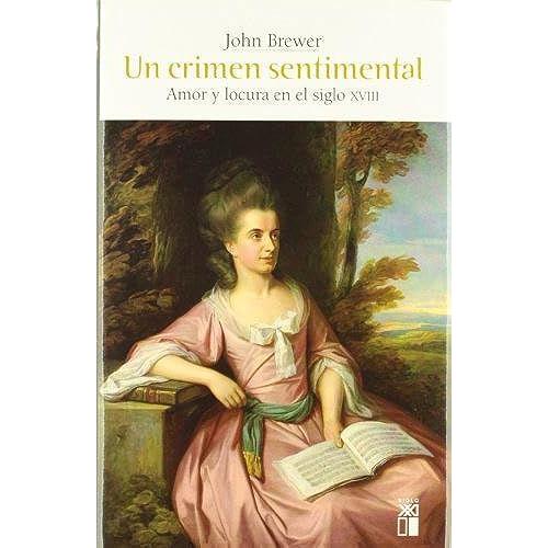 Un Crimen Sentimental : Amor Y Locura En El Siglo Xviii