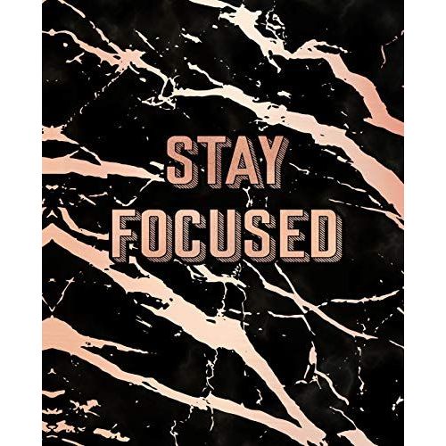 Stay Focused: Inspirational Quote Notebook, Elegant Black Marble And Rose Gold | 7.5 X 9.25, 120 College Ruled Pages