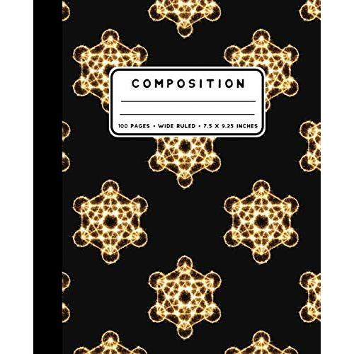 Composition: Metatrons Cube Sacred Geometry Notebook Wide Ruled At 7.5 X 9.25 Inches | 100 Pages | Back To School For Students And Teachers