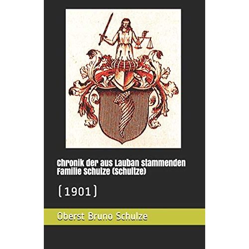 Chronik Der Aus Lauban Stammenden Familie Schulze (Schultze)
