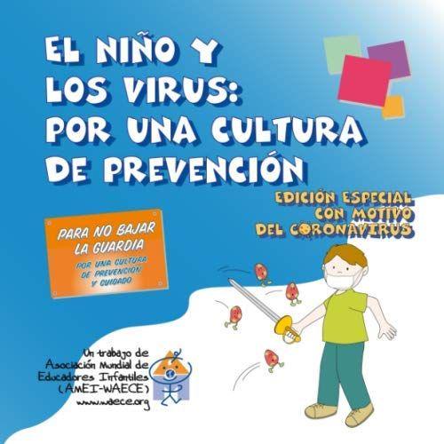 El Niño Y Los Virus: Por Una Cultura De Prevención (Cuentos Amei-Waece)