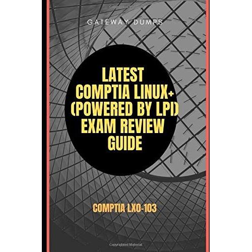 Latest Comptia Linux+(Powered By Lpi) Exam Review Guide: Comptia Lx0-103