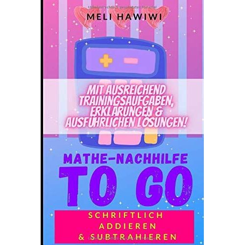 Mathe Nachhilfe To Go: Schriftlich Addieren Und Subtrahieren (Easy Schulmathematik Von A - Z)