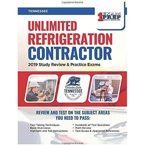 Tennessee Unlimited Refrigeration Contractor: 2019 Study Review & Practice Exams