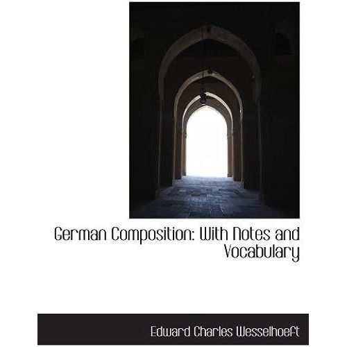 German Composition: With Notes And Vocabulary