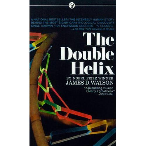 The Double Helix: The Story Behind The Discovery Of Dna