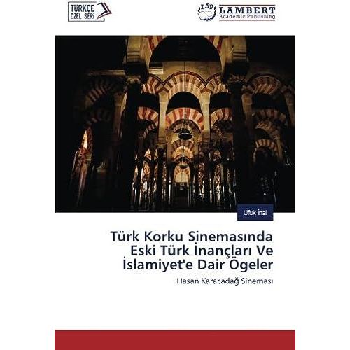 Türk Korku Sinemas¿Nda Eski Türk ¿Nançlar¿ Ve ¿Slamiyet'e Dair Ögeler