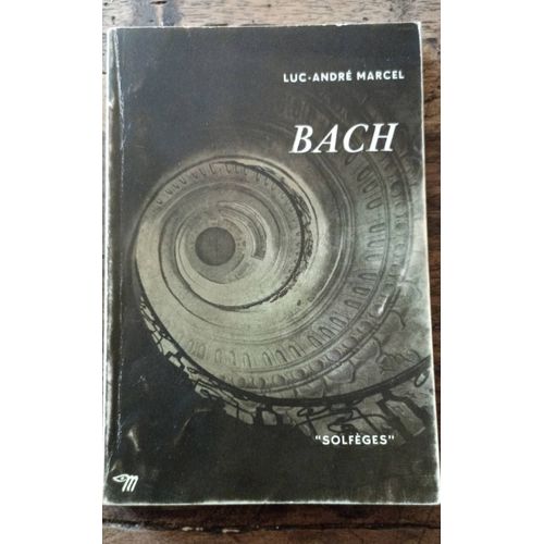Bach Par Luc André Marcel Solfèges