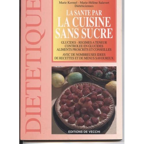 La Santé Par La Cuisine Sans Sucre