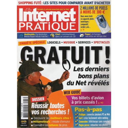 Internet Pratique N° 33 : Les Derniers Bons Plans Du Net Reveles
