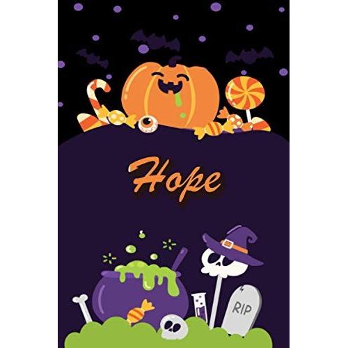 Hope: Personalized Name Notebook For Halloween - Wide Ruled Blank Paper Composition Notebooks For Kids (6x9) - Wide Lined Workbook For Girls Teens ... Back To School - Perfect Gift For Halloween