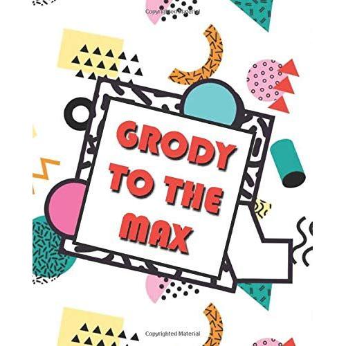 80's Memphis Style Notebook - Grody To The Max: Blank Lined - Sarcastic Gag Gift For Boss