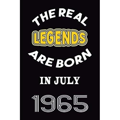 The Real Legends Are Born In July 1965: 120 Pages 6''x9'' In Blank Lined Notebook,1965 Years Old Birthday Gift,1965 Birthday Gift For Women ,Men,For Take Notes At Work, School Or Home,Birthday Gift No