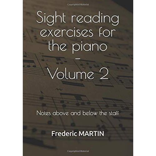 Sight Reading Exercises For The Piano - Volume 2: Notes Above And Below The Staff