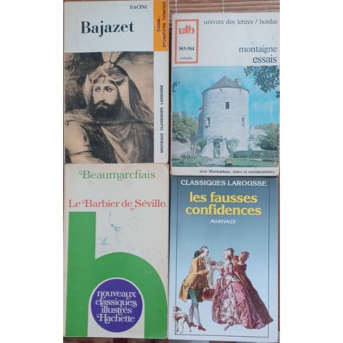 4 Classiques Illustrés: Essai (Montaigne) - Les Fausses Confidences (Marivaux) - Le Barbier De Séville (Beaumarchais) - Bajazet (Racine)
