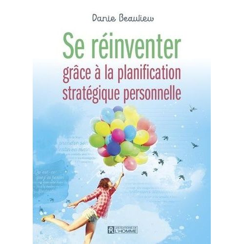 Se Réinventer Grâce À La Planification Stratégique Personnelle