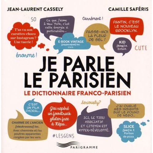 Je Parle Le Parisien - Le Dictionnaire Franco-Parisien